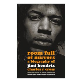 Room Full of Mirrors：A Biography of Jimi Hendrix