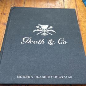 Death & Co: Modern Classic Cocktails, with More than 500 Recipes