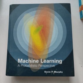 Machine Learning：A Probabilistic Perspective（机器学习:从概率的视角分析）