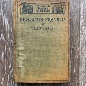 英文原版 本杰明富兰克林自传 Benjamin Franklin His life 1906年版 布面精装 珍藏版