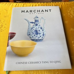 MARCHANT EST 1925（CHINESE CERAMICS TANG TO QING 马钱特父子 稀缺图录 唐-马尔尚EST1925中国陶瓷清）