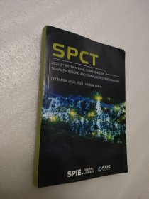 SPCT 2022 2ND International Conference on signal Processing and communication Technology, December 23-25 2022，哈尔滨China(第二届信号处理与通信技术国际会议论文集)