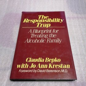 The Responsibility Trap ABlueprint for Treating the