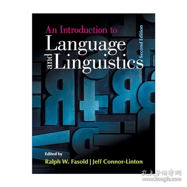 An Introduction to Language and Linguistics 语言及语言学导论 Ralph W. Fasold
