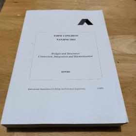 英文版 iabse congress Nanjing 2022 
 bridges and structures： connection integration and harmonisation 
 ( 国际桥梁与结构工程协会 桥梁和结构连接整合与协调)
