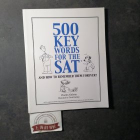 500 Key Words for the SAT, and How to Remember Them Forever!：And How to Remember Them Forever!