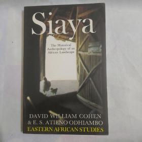 Siaya: The Historical Anthropology of an African Landscape《肯尼亚的西亚亚县》，介绍西亚亚书籍，英文原版，平装，32开，152页