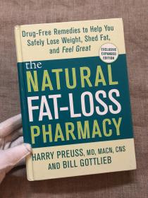 The Natural Fat-Loss Pharmacy (Exclusive Expanded Edition) 自然减肥法 独家增订版【英文版，16开本精装】