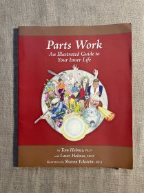 Parts Work: An Illustrated Guide to Your Inner Life, 4th Edition 部分心理学 插图指南【英文版，大16开哑光铜版纸印刷】页脚少许水渍 Internal Family Systems (IFS)