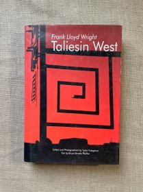 Frank Lloyd Wright: Taliesin West 弗兰克·劳埃德·赖特 西塔里埃森【英文-日文双语版，精装】