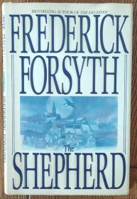 The shepherd，frederick forsyth。精装本,英文原版。福赛斯