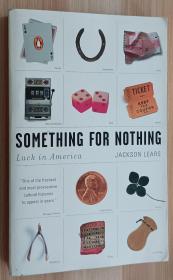 英文书 Something for Nothing: Luck in America by Jackson Lears  (Author)