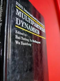 XXXI International Symposium on Multiparticle Dynamics 第三十一届多粒子动力学国际研讨会【英文原版 精装】