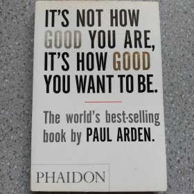It's Not How Good You Are, Its How Good You Want to Be