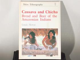 木薯和奇恰：亚马逊印第安人的面包和啤酒（Cassava and Chicha: Bread and Beer and the Amazoniab Indians）