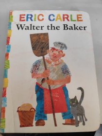 ERIC CARLE Walter the Baker