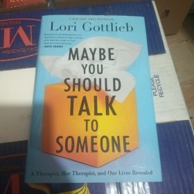 Maybe You Should Talk to Someone：A Therapist, HER Therapist, and Our Lives Revealed