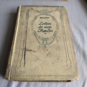 民国之前清同治1869年老书Lettres de mon  Moulin我的信 Par Alphonse Daudet Introduction par  Charles Sproles  Paris  Nelson , Édiverse 25, rue Denfert-RochereauDenfert Rocher eau  Londres, Edimbourg et New-York 外文原版