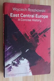 英文书 East Central Europe. A Concise History Wojciech Roszkowski