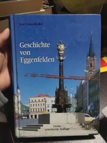 GESCHICHTE VON EGGENFELDEN  <埃根费尔登的历史> 德国著名地理学家JOSEF HAUSHOFER 著，精装大16开