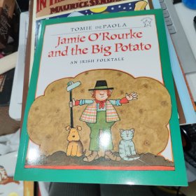 Jamie's O'rourke And the Big Potato An Irish Forlktale杰米和大土豆（Tomie dePaola绘本）