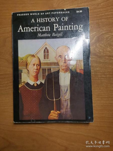 PREAGER WORLD OF ART PAPERBACKS A HISTORY OF AMERICAN PAINTING（美国绘画史，英文原版）