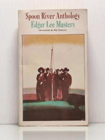 《匙河集：埃德加·李·马斯特诗歌精选集》  Spoon River Anthology by Edgar Lee Masters    [ Collins Books 1962年版]   (美国诗歌) 英文原版书