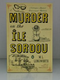 Murder on the Ile Sordou by M. L. Longworth（美国悬疑小说）英文原版书