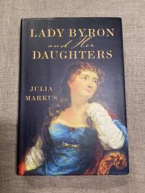 【作者签名签赠】Lady Byron and Her Daughters 拜伦夫人与她的女儿们【拜伦女儿Ada Lovelace是数学家和计算机科学先驱，被称为“第一名程序员”。英文版精装初版第一次印刷】私藏 Anna Isabella Milbanke