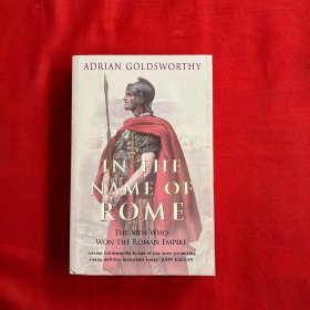 In the Name of Rome：The Men Who Won the Roman Empire (Phoenix Press)