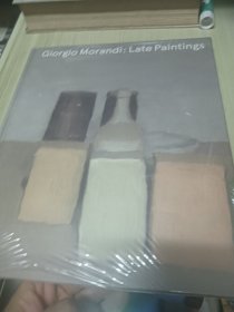 Giorgio Morandi: Late Paintings 莫兰迪晚... Morandi， Giorgio 著