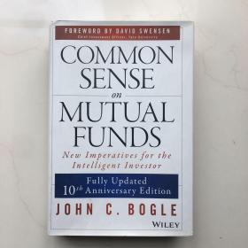 Common Sense on Mutual Funds：Fully Updated  10th Anniversary Edition 共同基金常识：全面更新10周年纪念版