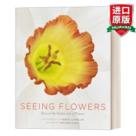 Seeing Flowers  Discover the Hidden Life of Flowers