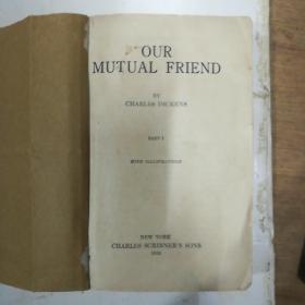 1924年OUR MUTUAL FRIEND我们共同的朋友(上下合订全)英文版