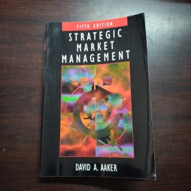 Strategic Market Management (STRATEGIC MARKET MANAGMENT)（英文原版）