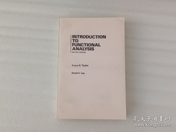 INTRODUCTION TO FUNCTIONAL ANALYSIS泛函分析引论 第2版【英文.实物拍摄】