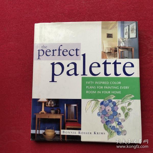 The Perfect Palette: Fifty Inspired Color Plans for Painting 9780446523486