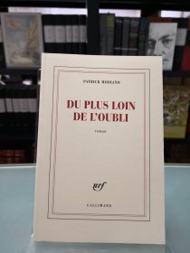 【book lovers专享144元】法语/法文原版 PATRICK MODIANO 帕特里克·莫迪亚诺 Du plus loin de l'oubli 走出黑暗 Blanche 开本140 x 205 mm 虽是平装 内页纸张平滑堪比精装