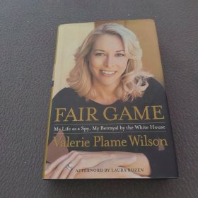 Fair Game : My Life as a Spy, My Betrayal by the White House【精装】