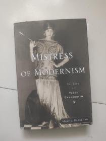 mistress of modernism:the life of peggy guggenheim【24开硬精装英文原版，如图实物图】