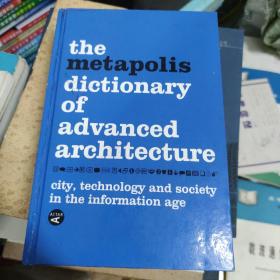 Metapolis Dictionary of Advanced Architecture：City, Technology and Society in the Information Age