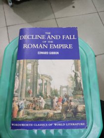 The Decline and Fall of the Roman Empire (Wordsworth Classics of World Literature) 罗马帝国衰亡史