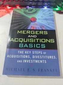 Mergers and Acquisitions Basics：The Key Steps of Acquisitions, Divestitures, and Investments