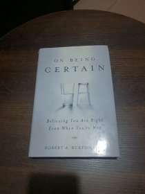 On Being Certain：Believing You Are Right Even When【精装 外文原版】