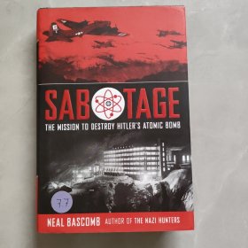SAB TAGE THE MISSION TO DESSTROY HITLER`S ATOMIC BOMB