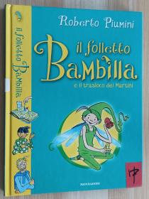 意大利语原版童书 Il folletto Bambilla e il trasloco dei Martini di Roberto Piumini (Author)