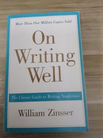 On Writing Well, 30th Anniversary Edition：The Classic Guide to Writing Nonfiction