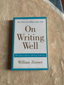 On Writing Well, 30th Anniversary Edition：The Classic Guide to Writing Nonfiction