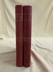 Prescott`s mexico Nations of the World《墨西哥征服史》 英译本 布面精装 书脊烫金 版画插图 全两卷 1898年老版书  优质纸印刷