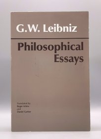 《莱布尼茨哲学文集英译版》Hackett 1989年1版1印 Philosophical Essays by G. W. Leibniz Translated by Roger Ariew and Daniel Garber （哲学）英文原版书